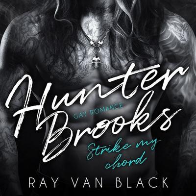 Hunter Brooks - Strike my chord: Gay Romance - Ray van Black, Audio, 9783988111234