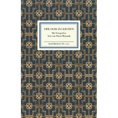 Der Dom zu Aachen, Gebundene Ausgabe von Dieter Wynands, Insel Verlag, 978-3-458-19205-3