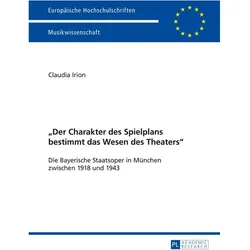 'Der Charakter des Spielplans bestimmt das Wesen des Theaters', Fachbücher von Claudia Irion-Senge