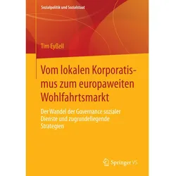 Vom lokalen Korporatismus zum europaweiten Wohlfahrtsmarkt, Fachbücher von Tim Eyssell