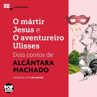 O mártir Jesus e O aventureiro Ulisses: Dois contos de Alcântara Machado - Alcântara Machado, Audio, 9786584542952
