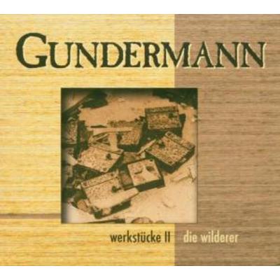 Werkstücke II - Gerhard Gundermann & Die Wilderer, CD