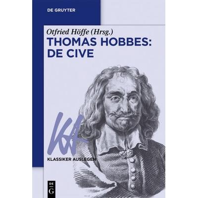 Thomas Hobbes: De cive, Taschenbuch von , De Gruyter, 978-3-11-056023-7