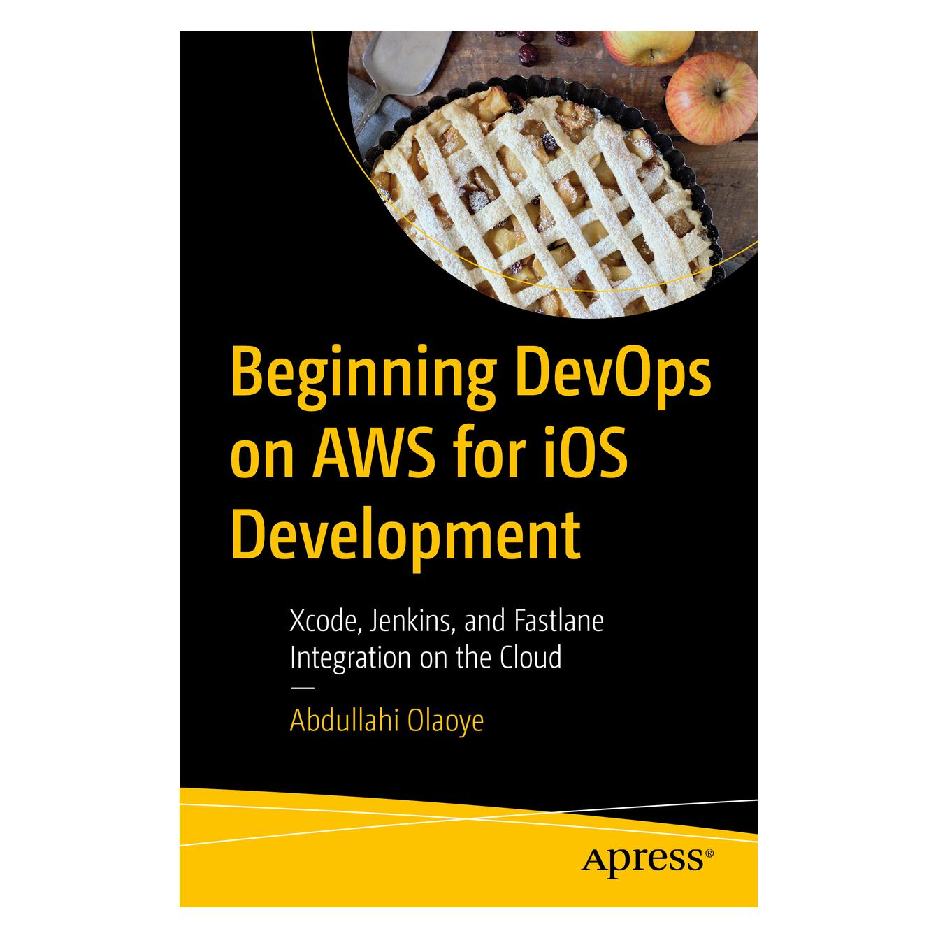 Springer Beginning DevOps on AWS for iOS Development (Englisch, Softcover, Abdullahi Olaoye) (56229646)