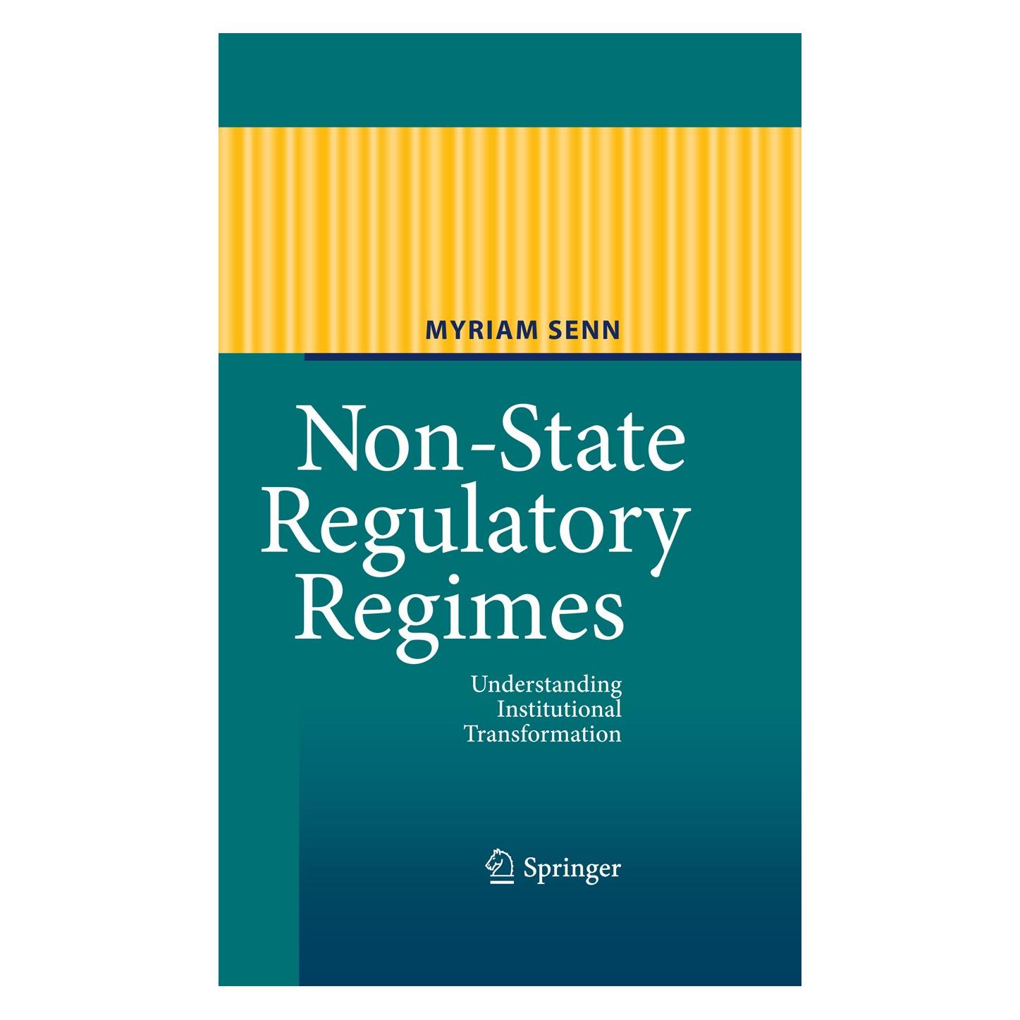 Springer Senn:Non-State Regulatory Regimes (9783642149733)