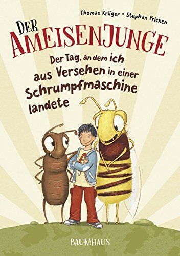 Thomas Krüger - Der Ameisenjunge - Der Tag, an dem ich aus Versehen in einer Schrumpfmaschine landete: Band 1 - Preis vom 10.10.2026 11:48:34 h