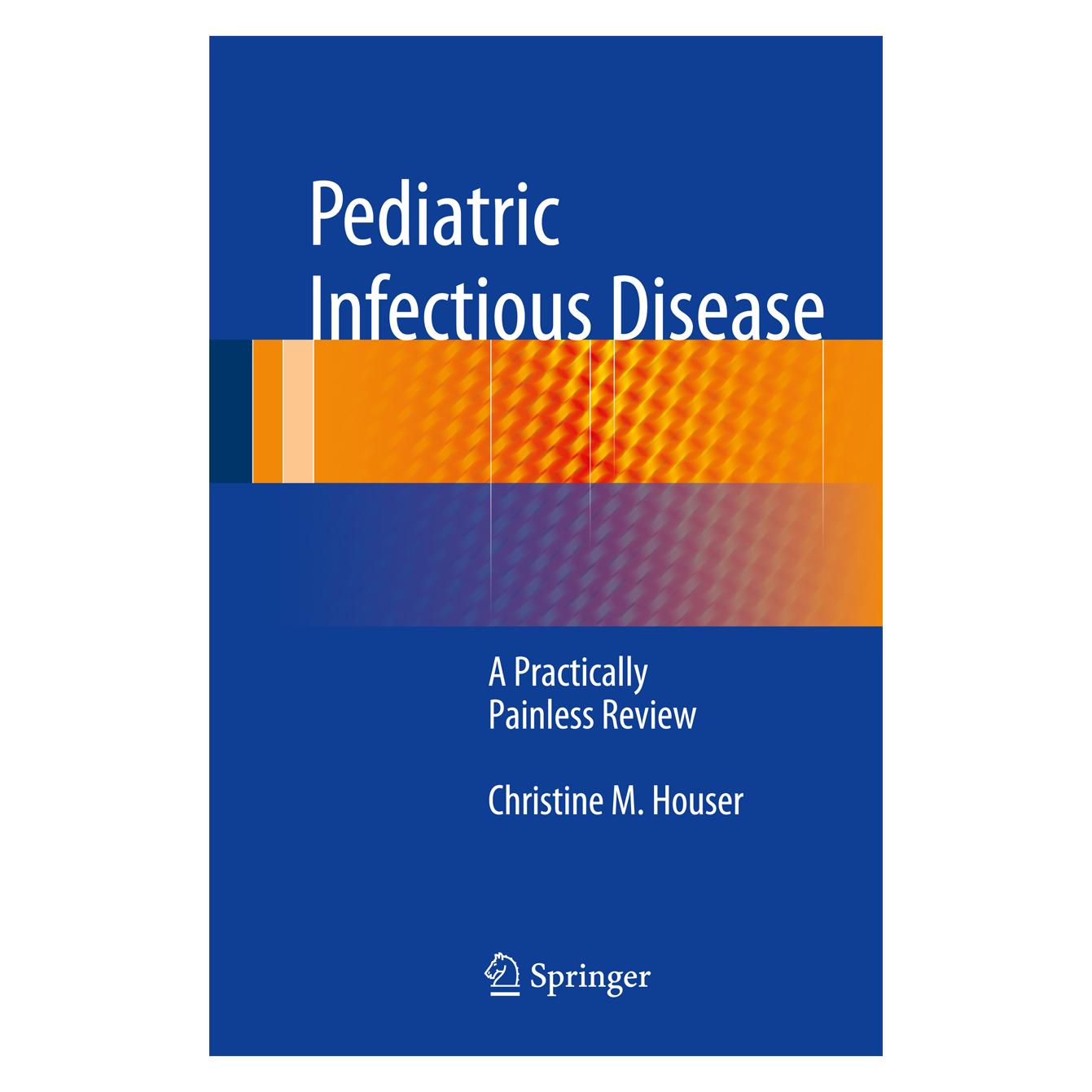 Springer Pediatric Infectious Disease (Englisch, Softcover, Christine M. Houser) (55555860)