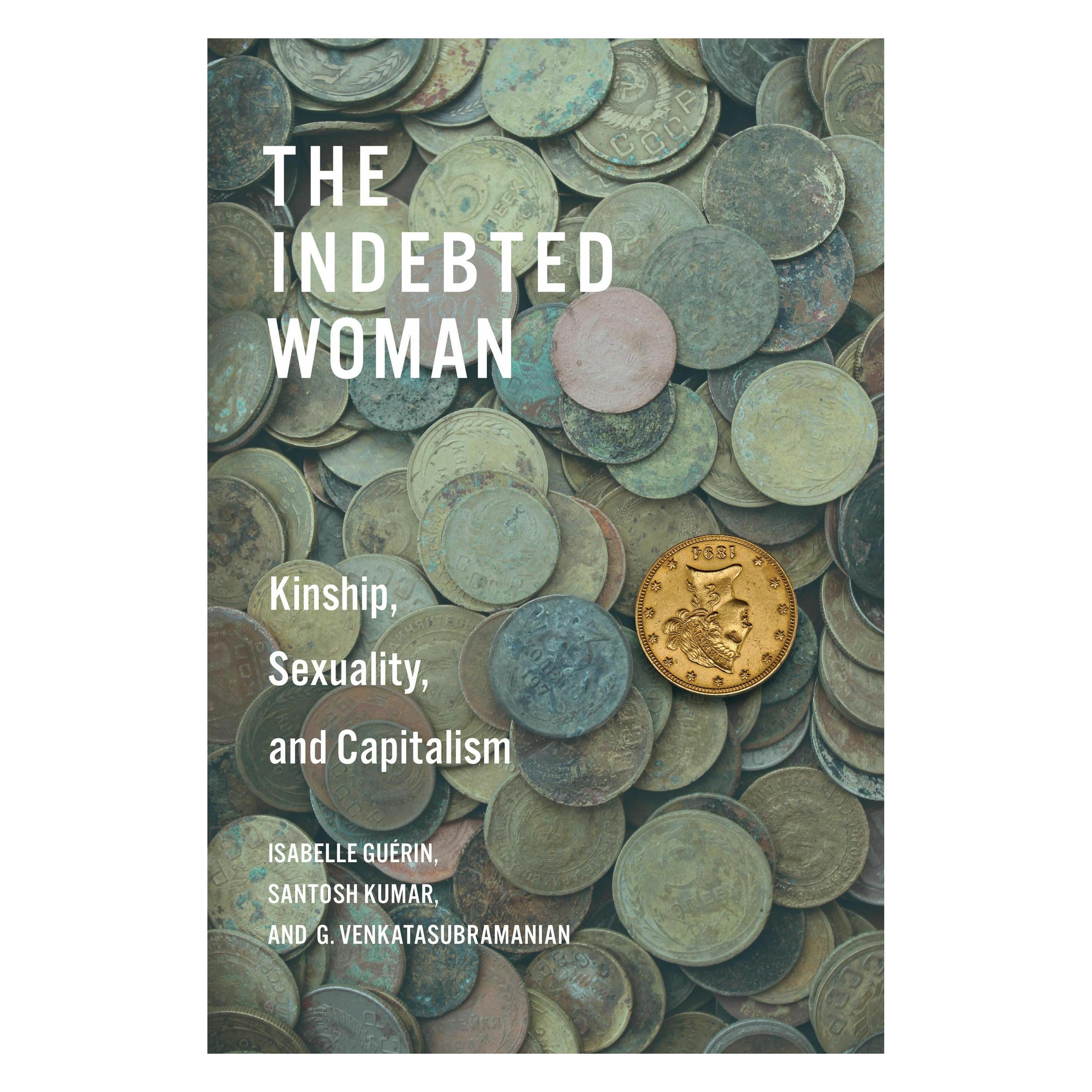 Stanford Univ Pr The Indebted Woman (Englisch, Softcover, G. Venkatasubramanian, Isabelle Guerin, Santosh Kumar) (60432656)