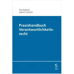 Praxishandbuch Verantwortlichkeitsrecht, Fachbücher von Valentin Jentsch, Vito Roberto
