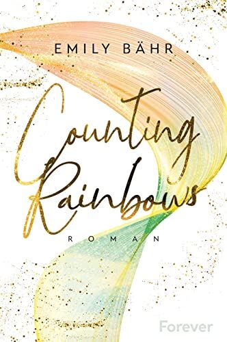 Emily Bähr - Counting Rainbows: Roman Queer Romance trifft New Adult - der zweite Band der Queens-University-Reihe - Preis vom 15.10.2026 23:06:25 h