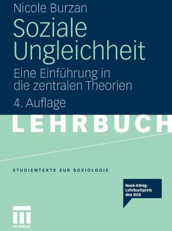 Nicole Burzan - Soziale Ungleichheit: Eine Einführung in die zentralen Theorien (Studientexte zur Soziologie) (German Edition) - Preis vom 13.10.2026 11:25:28 h