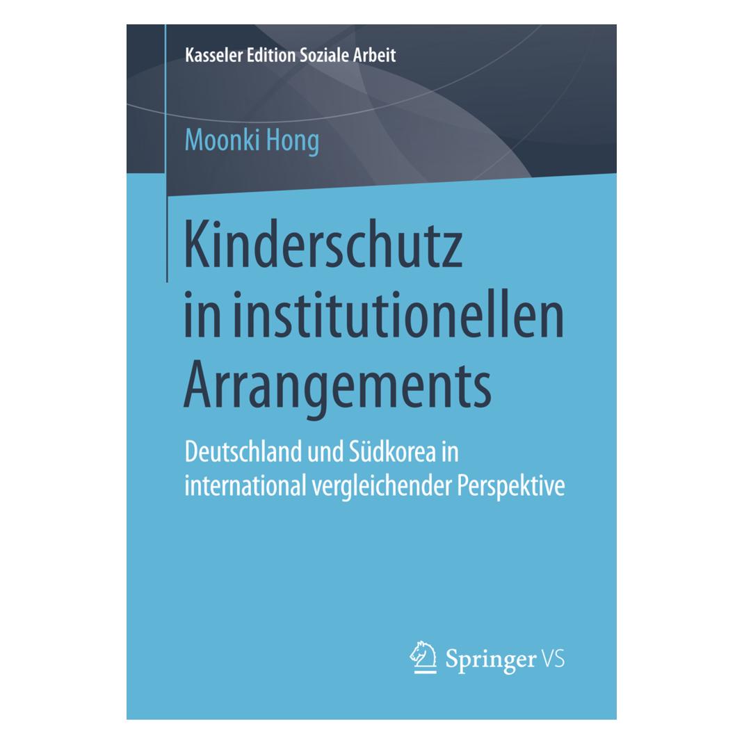 Springer Kinderschutz in institutionellen Arrangements (Deutsch, Softcover, Moonki Hong) (55598732)