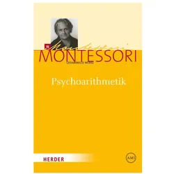 Gesammelte Werke: Gesammelte Werke 11: Psychoarithmetik, Fachbücher von Maria Montessori