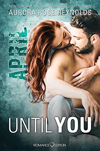 Reynolds, Aurora Rose - Until You: April - Preis vom 11.10.2026 15:43:13 h