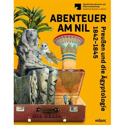 Abenteuer am Nil, Taschenbuch von , Kulturverlag Kadmos Berlin, 978-3-86599-534-6
