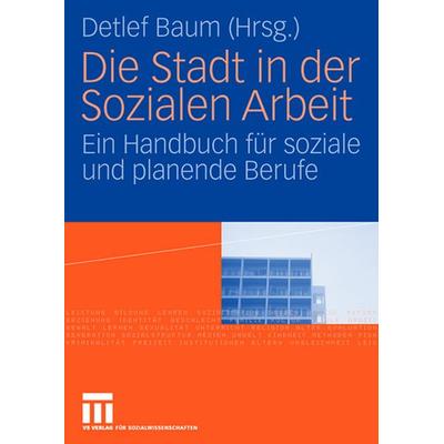 Die Stadt in der Sozialen Arbeit, Taschenbuch von Detlef Baum, VS Verlag für Sozialwissenschaften
