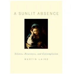 A Sunlit Absence, Sachbücher von Martin Laird