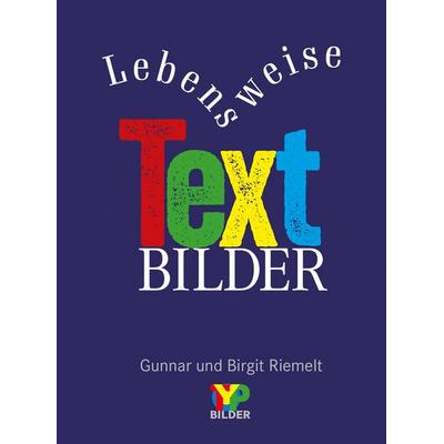 Lebensweise Textbilder, Gebundene Ausgabe von , Typobilder Verlag, 978-3-9826593-2-9