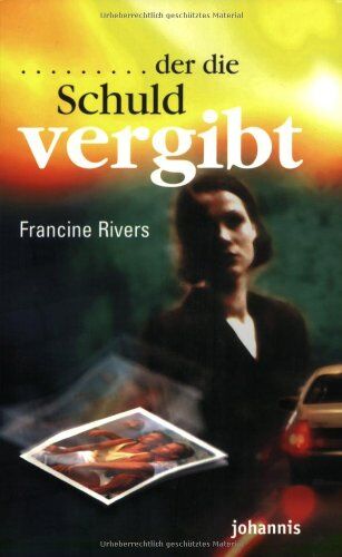 Francine Rivers - Der die Schuld vergibt - Preis vom 01.10.2026 17:08:56 h