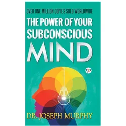 The Power of Your Subconscious Mind, Sachbücher von Joseph Murphy