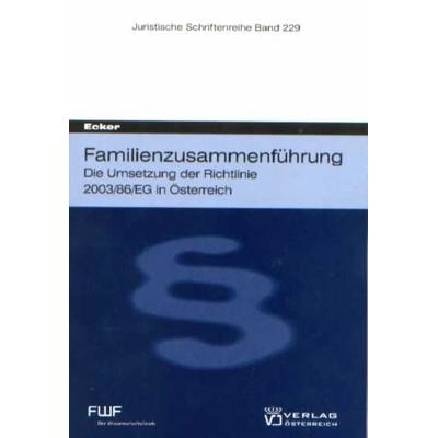 Familienzusammenführung, Taschenbuch von Julia Ecker, Verlag Österreich, 978-3-7046-5190-7