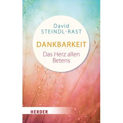Dankbarkeit, Taschenbuch von David Steindl-Rast, Herder, 978-3-451-03111-3