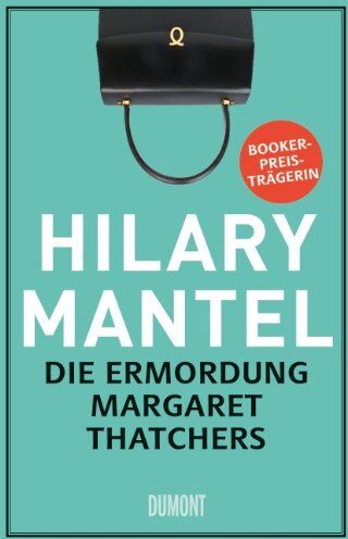 Hilary Mantel - Die Ermordung Margaret Thatchers: Storys - Preis vom 30.09.2026 09:01:18 h