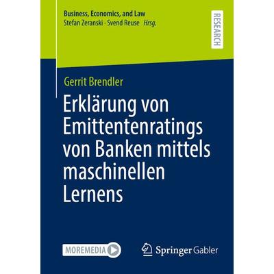 Erklärung von Emittentenratings von Banken mittels maschinellen Lernens, Taschenbuch von Gerrit Brendler, Springer Fachmedien Wiesbaden GmbH,
