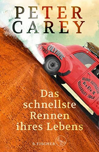 Peter Carey - Das schnellste Rennen ihres Lebens: Roman - Preis vom 15.10.2026 23:06:25 h