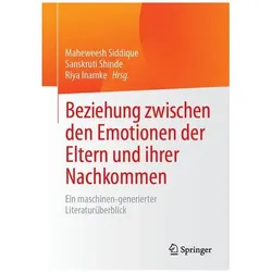 Beziehung zwischen den Emotionen der Eltern und ihrer Nachkommen, Fachbücher von Shinde, Inamke, Sanskruti, Riya, Riya Inamke, Sanskruti Shinde, Maheweesh Siddique