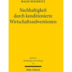 Nachhaltigkeit durch konditionierte Wirtschaftssubventionen, Fachbücher von Malin Nischwitz