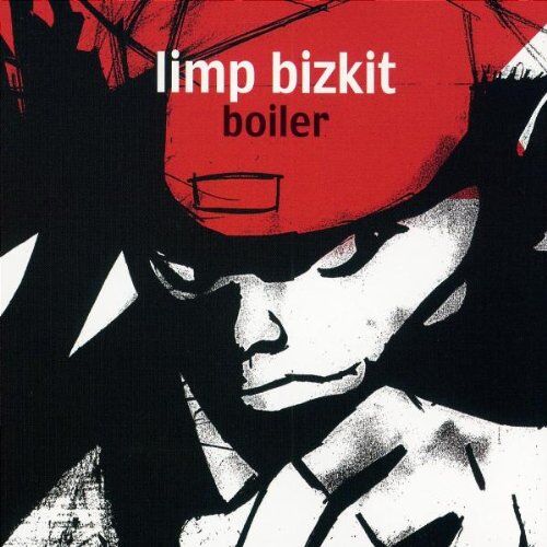 Limp Bizkit - Boiler - Preis vom 19.10.2026 19:33:35 h