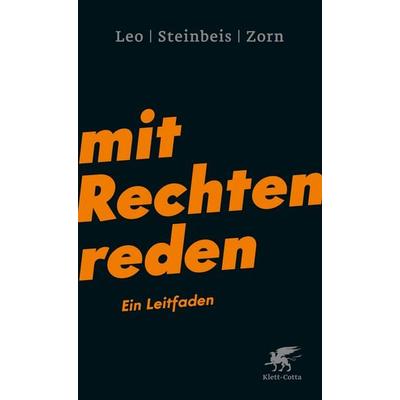 Mit Rechten reden, Taschenbuch von Per Leo,Maximilian Steinbeis,Daniel-Pascal Zorn, Klett Cotta