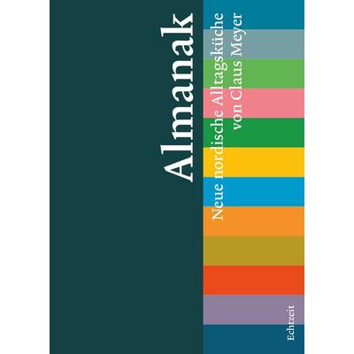 Almanak, Gebundene Ausgabe von Claus Meyer, Echtzeit Verlag, 978-3-906807-42-3