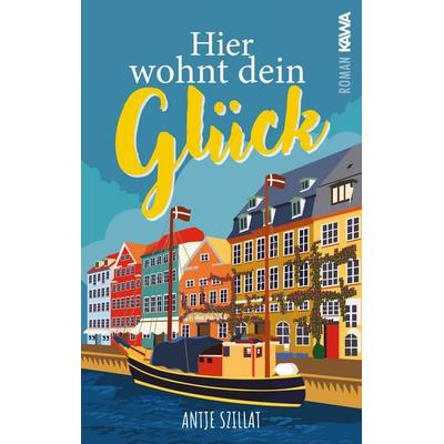 Hier wohnt dein Glück, Taschenbuch von Antje Szillat, Kampenwand