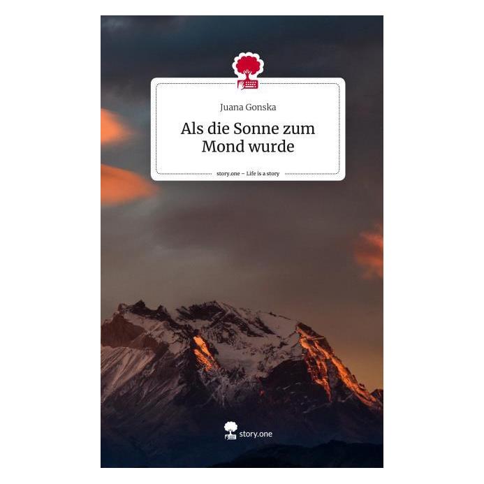 Bod Gonska:Als die Sonne zum Mond wurde. Li (Deutsch, Hardcover, Juana Gonska) (47857335)
