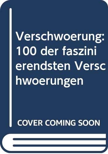 Greer, John Michael - Verschwörung: 100 der faszinierendsten Verschwörungen - Preis vom 18.10.2026 15:28:09 h