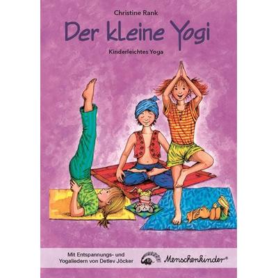 Der kleine Yogi: Kinderleichtes Yoga, Gebundene Ausgabe von Christine Rank,Detlev Jöcker, Menschenkinder, 978-3-89516-361-6