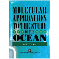 Molecular Approaches to the Study of the Ocean, Fachbücher von Keith E. Cooksey