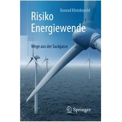 Risiko Energiewende, Fachbücher von Konrad Kleinknecht