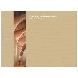 The Little Chapel in the Woods, Fachbücher von O'Neil Ford, Arch Swank