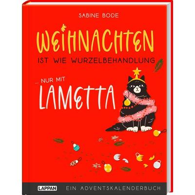 Weihnachten ist wie Wurzelbehandlung, nur mit Lametta, Gebundene Ausgabe von Sabine Bode, Lappan, 978-3-8303-2124-8