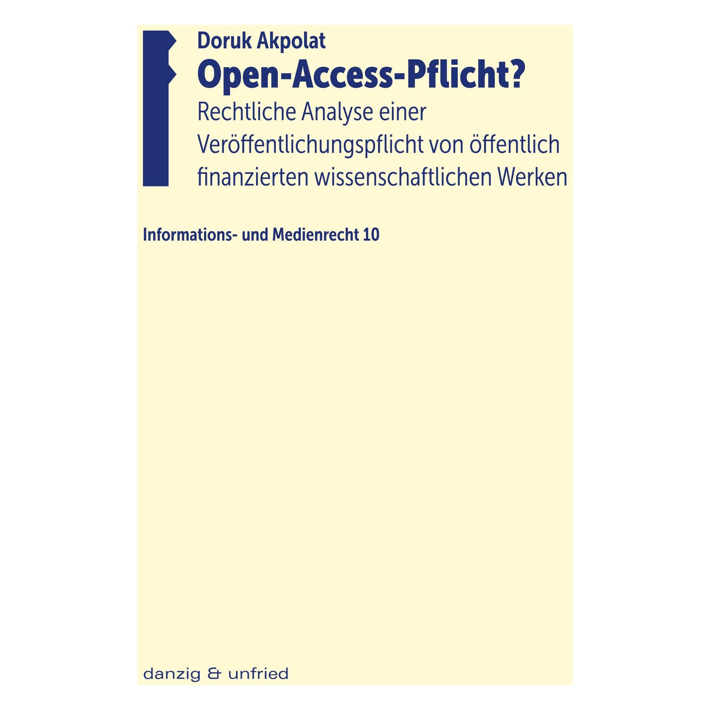 Danzig & Unfried Open-Access-Pflicht? (Deutsch, Softcover, Doruk Akpolat) (53221869)