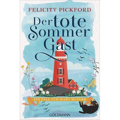 Der tote Sommergast, Taschenbuch von Felicity Pickford, Goldmann