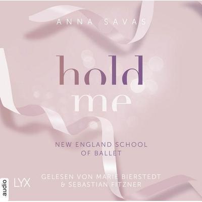 Hold Me - New England School of Ballet, Teil 1 - Anna Savas, Audio, 9783966353090