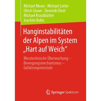 Hanginstabilitäten der Alpen im System „Hart auf Weich“, Taschenbuch von Michael Moser,Michael Lotter,Ulrich Glawe,Dominik Ehret,Michael Krautblatter,