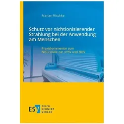 Schutz vor nichtionisierender Strahlung bei der Anwendung am Menschen, Fachbücher von Marian Mischke