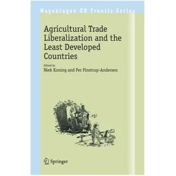 Agricultural Trade Liberalization and the Least Developed Countries, Fachbücher von Per Pinstrup-Andersen, Niek Koning