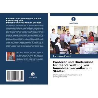 Förderer und Hindernisse für die Verwaltung von Immobilienverwaltern in Städten, Taschenbuch von Polycarpe Feussi, Verlag Unser Wissen,
