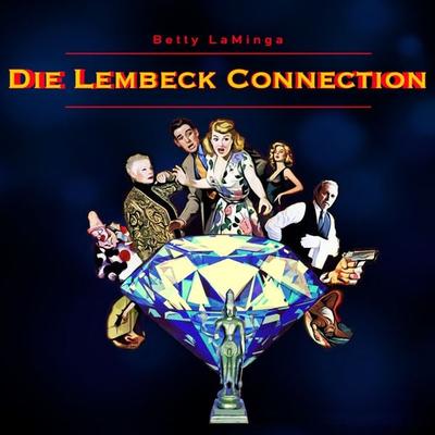 Die Lembeck Connection - Betty LaMinga, Audio, 4061707282300